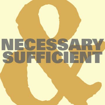 Necessary & Sufficient
